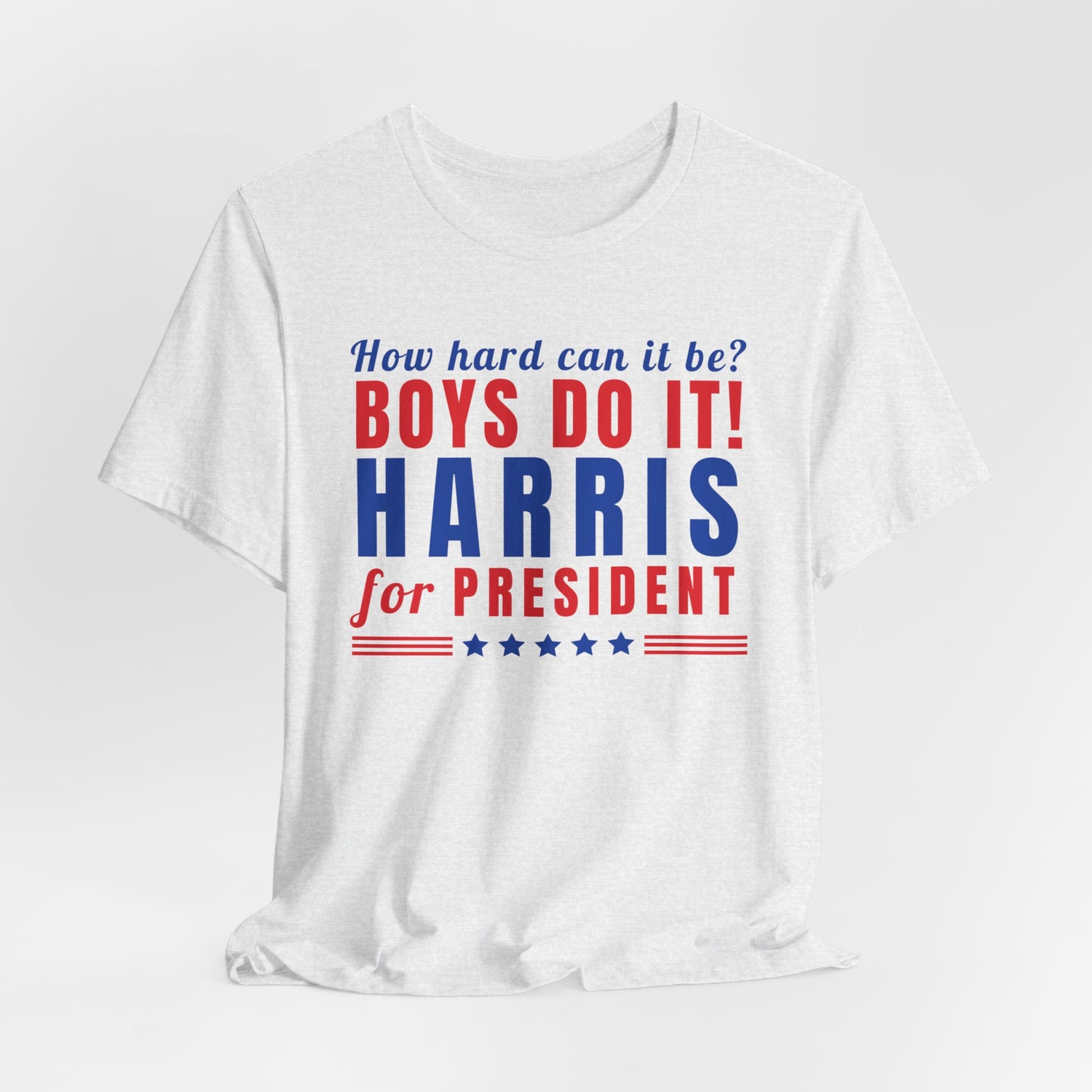 Kamala Harris 2024 Election Shirt - How Hard Can it Be? Boys Do it Too - Vote for Women image 2