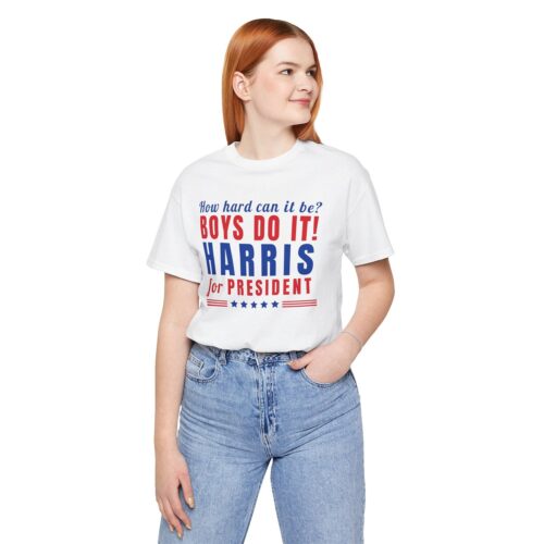 Kamala Harris 2024 Election Shirt - How Hard Can it Be? Boys Do it Too - Vote for Women image 0